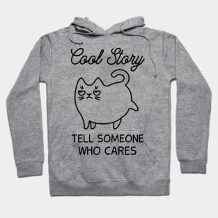 Cool Story - Tell Someone Who Cares (Blue) Hoodie